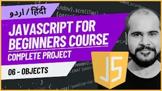 06 Objects | JavaScript Full Course in Hindi/Urdu with Project 2024