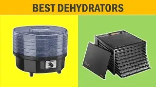 Dehydrators : Top 5 Best Dehydrators Reviews 2020