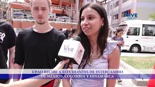 NOTA UPAO RECIBE ESTUDIANTES DE INTERCAMBIO DE UNIVERSIDADES DE MEXICO, COLOMBIA Y DINAMARCA
