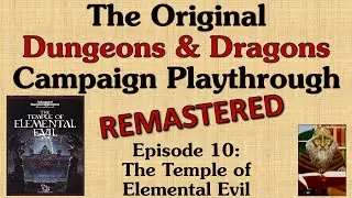 Ep. 10 - Classic D&D Adventure Module Playthrough Series