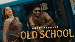 Guru Randhawa - Old School - Official Video 