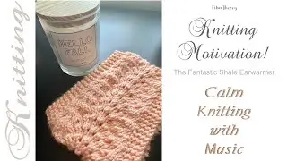 Knit With Me: Knitting Motivation Video: