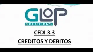 Procedimiento para facturar cr&eacute;ditos y d&eacute;bitos en CFDI 3.3