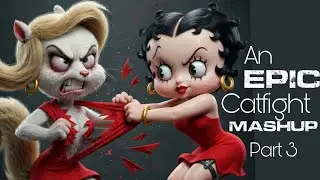 An Epic Catfight Mashup P3/3