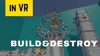 Build&Destroy... in VR
