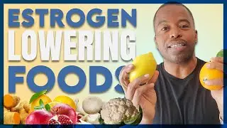 5 Foods to Lower Estrogen for GoodWood || How to Lower Estrogen in Men