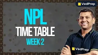NPL Week 2 Time Table | CSIR NET 2024 Preparation | VedPrep Chem Academy