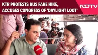 Telangana News | KTR Protests Bus Fare Hike, Accuses Congress Of 'Daylight Loot' In Telangana
