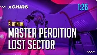 Master Perdition Lost Sector - Solo Platinum (1:26) [Destiny 2]