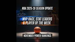 NBA 2025-26 Season Update: MVP Race, Stat Leaders & Player of the Week | November Power Rankings