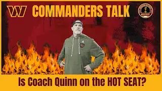 Is Coach Dan Quinn on the HOT SEAT? │ Commanders Talk on BBTHD Network