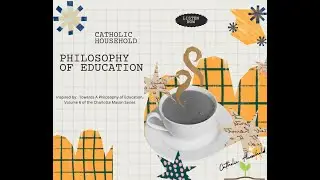 PHILOSOPHY OF EDUCATION, EP. 07: INTELLECTUAL APPETITE