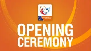 Opening ceremony | LOTTO EUROVOLLEY POLAND 2017
