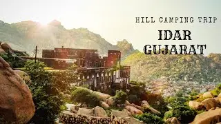 Idariyo Gadh | Idar Gadh | Idar Fort | ઈડરિયા_ગઢ| Rani Ruthi Talav || Idar Fort Hill Camping Trip ||