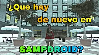 ¿QUE HAY DE NUEVO? - SAMPDROID 💚