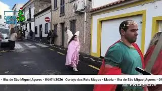 Cortejo dos Reis Magos - Matriz - Ilha de São Miguel, Açores - 04/01/2026