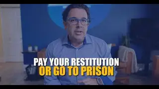 Pay Your Restitution, or Go To Prison