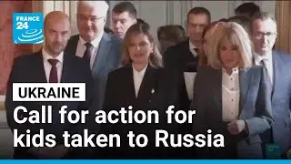 Zelenska calls for action over Ukrainian children taken to Russian &bull; FRANCE 24 English