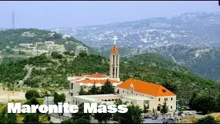 Maronite Mass - Divine Liturgy as celebrated in the Maronite Catholic Church - Lebanon
