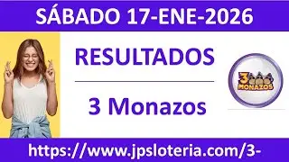 Resultado del sorteo 3 Monazos del s&aacute;bado 17 de enero de 2026