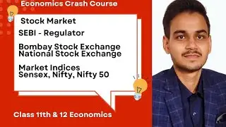 Stock Market | Bombay Stock Exchange, National Stock Exchange | Sensex, Nifty | Economics for UPSC