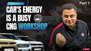 CAR'S ENERGY IS A BUSY CNG WORKSHOP 🔧 | Premium CNG Installation, Reviews & Daily Rush
