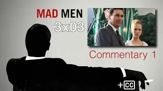 Mad Men Commentary: 3x03 'My Old Kentucky Home' &ndash; w/ Elisabeth Moss, Janie Bryant