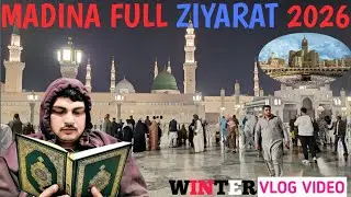 MADINA SHAREEF FULL VLOG 2026। WINTER