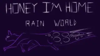 Honey I&rsquo;m Home &bull; Rain World Animation Meme/PMV