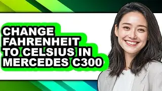 How To Change Fahrenheit To Celsius In Mercedes C300 (Updated)