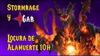 Locura de Alamuerte 10 Heroico - STORMRAGE (Warsages)