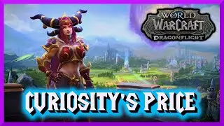 Curiosity's Price - World of Warcraft : Dragonflight