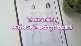 How to Transfer Fashion Figure | Copying Technique without Tracing Paper