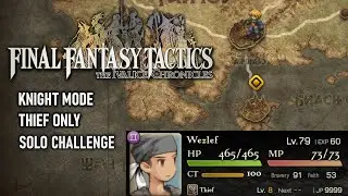 Solo Thief Challenge Live 14 - Zalbaag - Final Fantasy Tactics The Ivalice Chronicles