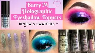 Barry M Holographic Eyeshadow Toppers REVIEW & SWATCHES!