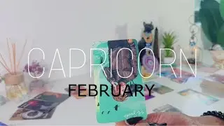 Capricorn FEBRUARY | They Want You Back! ..BUT You're Not Going Easy On Them! 👀 - Capricorn Tarot