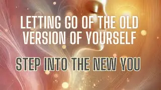 Letting Go of Old Versions of Yourself | Guided Meditation + Affirmations for Release & Rebirth