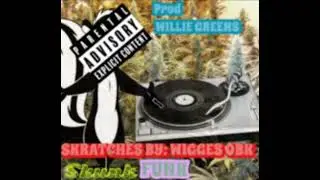 Wigges n' Willie Greens - Skunk Funk Scratch Track (Beat by Willie Greens)
