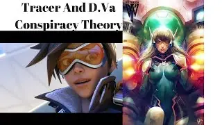 Tracer and D.Va Side History Conspeiracy Theory