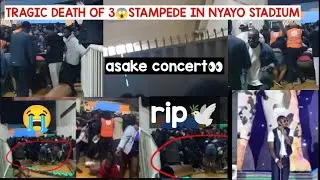 TRAGIC INCIDENT‼️ STAMPED AT ASAKE CONCERT IN NYAYO STADIUM😱claimed lives of 3😭