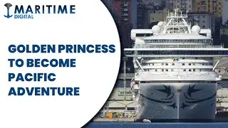 ​Golden Princess changes look and becomes Pacific Adventure...