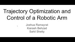 Trajectory Optimization and control of Robotic Arm [ME297 Project Presentation]
