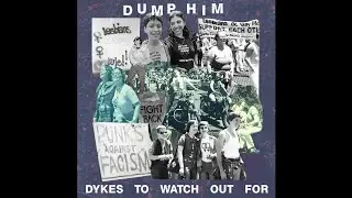 DUMP HIM - Dykes To Watch Out For (Full Album // 2019)