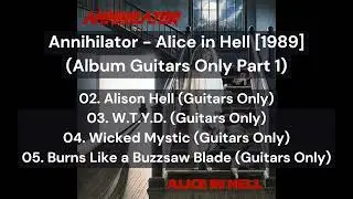 Annihilator - Alice in Hell [1989] (Album Guitars Only Part 1)