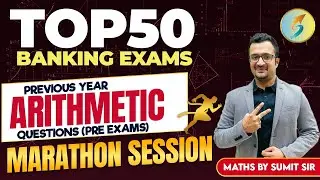 Previous Year Arithmetic Question For Banking Exams | Marathon Session | By Sumit Sir