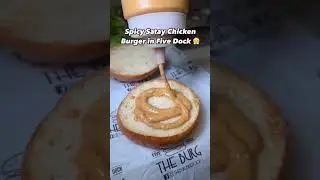 The Burg - Spicy Satay Chicken Burger in Five Dock!