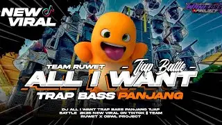 DJ ALL I WANT TRAP BASS PANJANG TJAP BATTLE || TEAM RUWET X OBWL PROJECT 