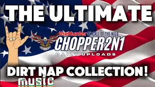 THE COMPLETE COLLECTION OF DIRT NAP SONGS!!! New and Old Hits! The Hunter: Call of the Wild