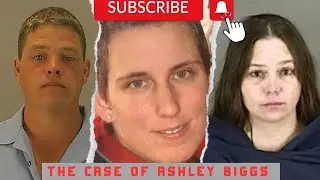 The twisted case of Ashley Biggs.