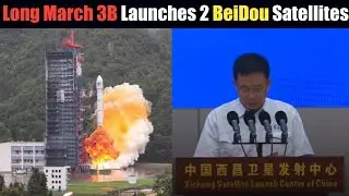 Chinese Long March-2B Rocket launches new twin BeiDou-3 navigation satellites